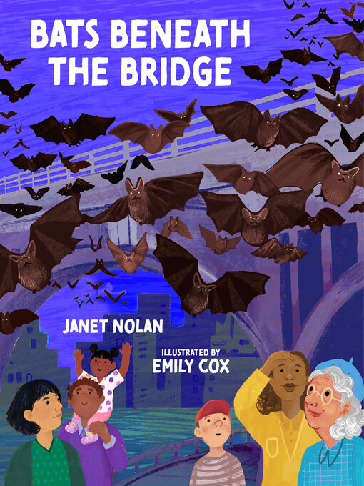 Title details for Bats Beneath the Bridge by Janet Nolan - Available